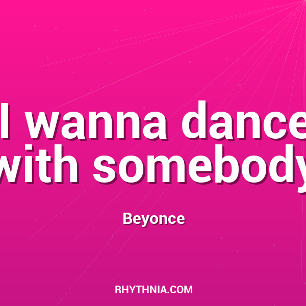 I wanna dance with somebody