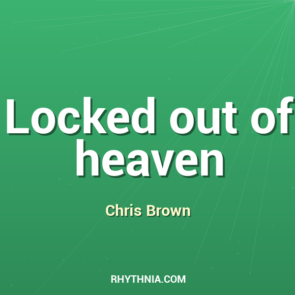 Locked out of heaven