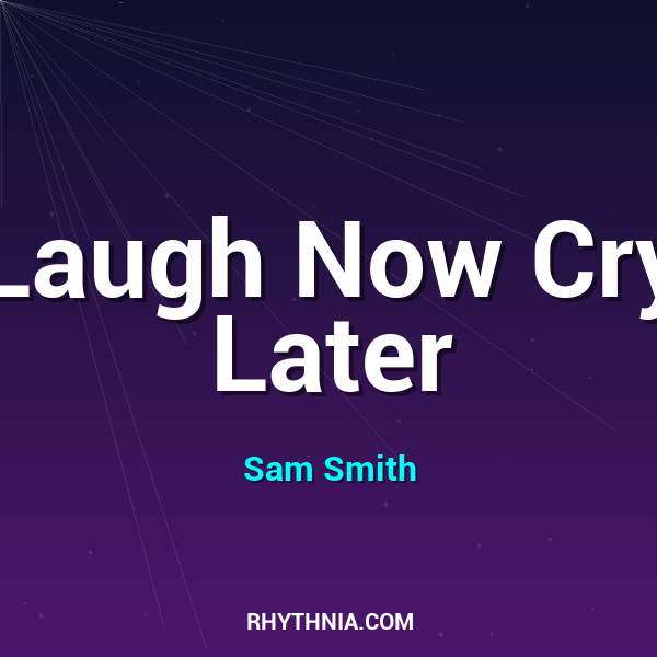 Laugh Now Cry Later