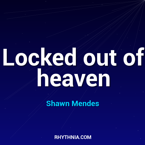 Locked out of heaven