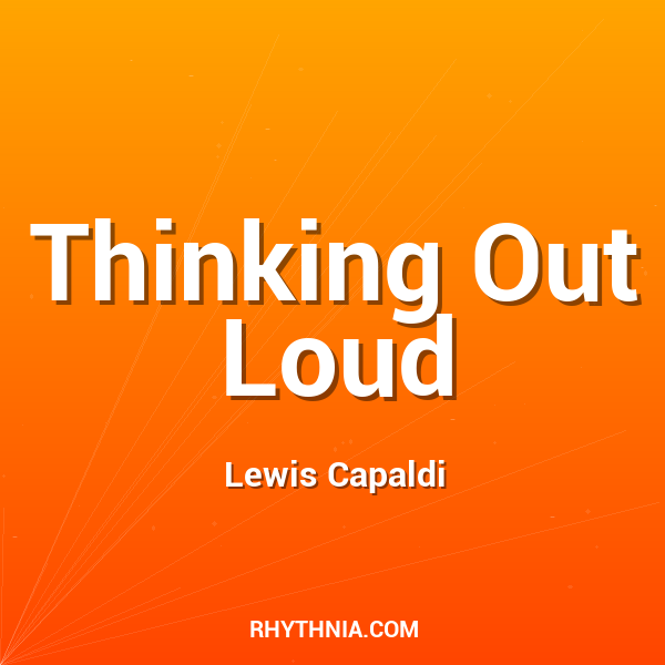 Thinking Out Loud