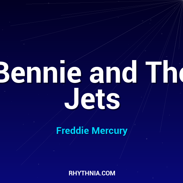 Bennie and The Jets