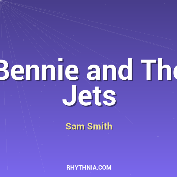 Bennie and The Jets