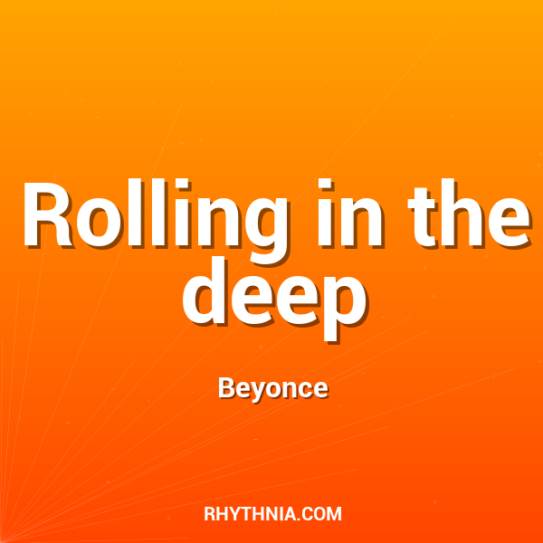 Rolling in the deep