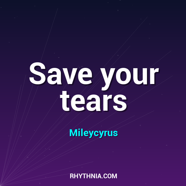 Save your tears