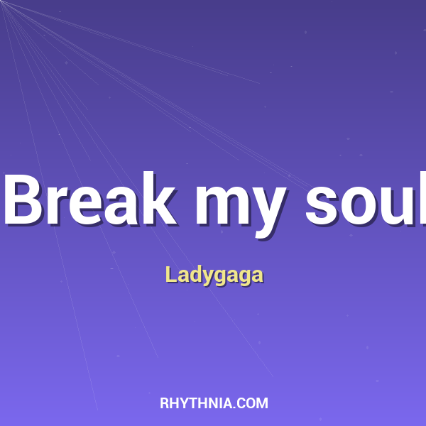Break my soul