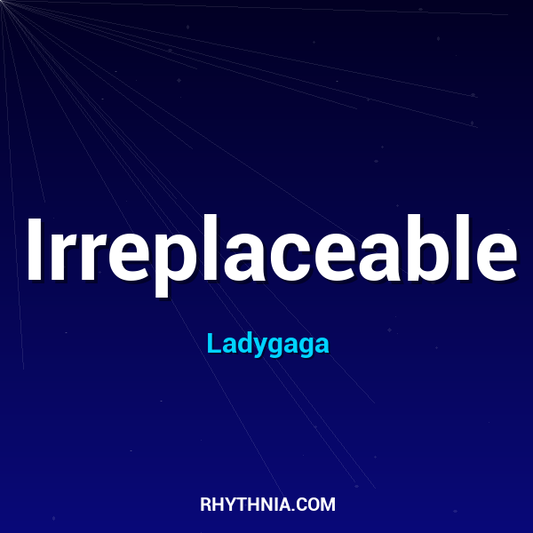 Irreplaceable