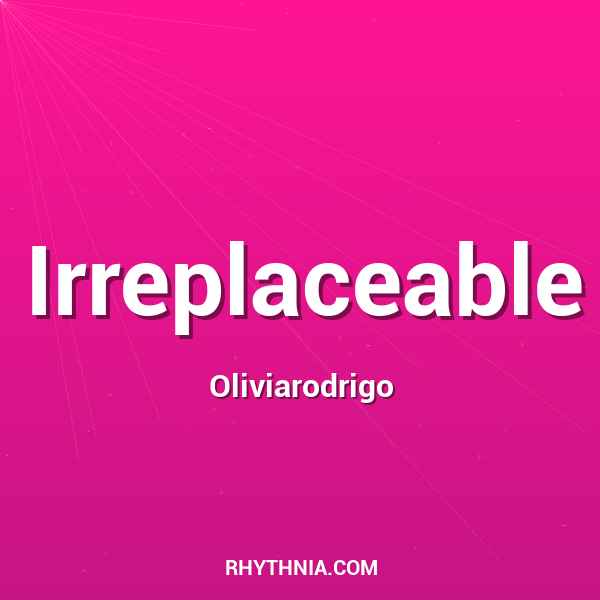 Irreplaceable